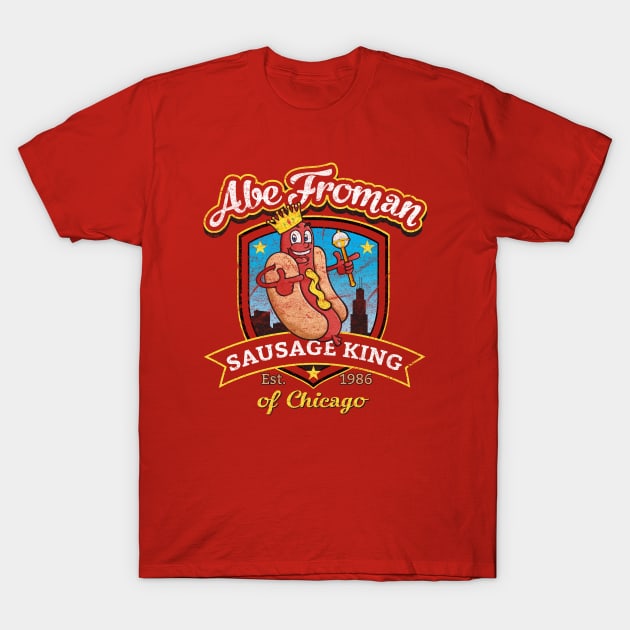 Abe Froman Sausage King of Chicago Worn Out T-Shirt by Alema Art